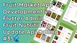 Flutter Admin App: Update Fruit Nutrition API Integration | Flutter & Node.js #35