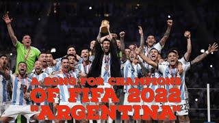 "ARGENTINA FIFA 2022 WORLD CUP WINNING SONG " " Glory in Blue and White | Tribute to Champions"