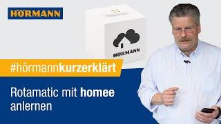 So lernen Sie Hörmann Rotamatic mit Homee an | Hörmann