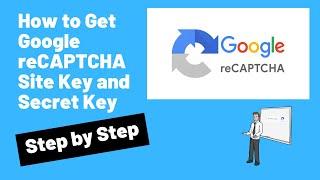 How to Get Google reCAPTCHA Site Key and Secret Key Step by Step