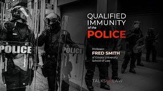 Examining Qualified Immunity of the Police