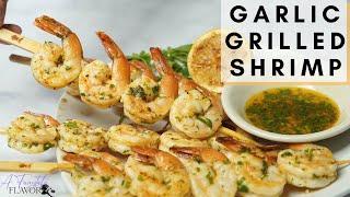 HOW TO MAKE EASY GARLIC GRILLED SHRIMP