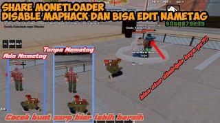 SHARE MONETLOADER EDIT NAMETAG DAN DISABLE MAPHACK COCOK BUAT SSRP