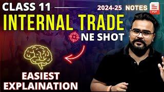 INTERNAL TRADE class 11 ONE SHOT | business studies chapter 10 | Gaurav Jain