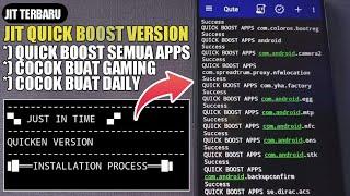 TERBARU JIT QUICK BOOST GAMING VERSION !!! MODULE JIT TERBARU MENINGKATKAN PERFORMA GAME AGAR RINGAN