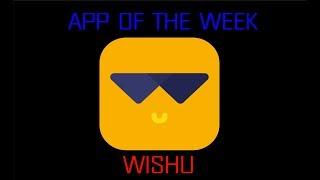 APP OF THE WEEK - WISHU