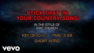 Eric Church - Stick That In Your Country Song (Karaoke)