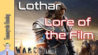 [Warcraft Movie] Lore of the Film: Lothar