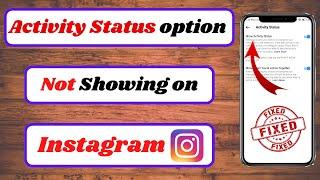 instagram activity status on but not showing iphone|activity status option not showing on instagram