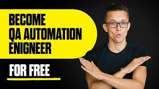 How to become QA Automation Engineer for FREE