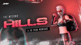 The Weeknd - The Hills | A 3D PUBG Mobile Montage | SAN GAMING