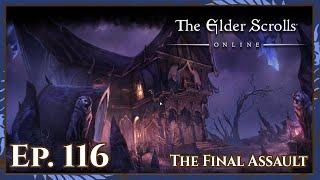 Elder Scrolls Online | Ep. 116 | The Final Assault