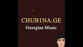 Georgian music - Chub1na.Ge (slowed remix)