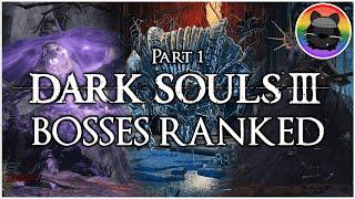 Ranking the Bosses of Dark Souls III [Part 1]