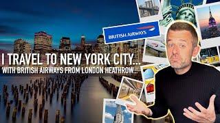 Travel Day... I Travel to New York City with British Airways from London Heathrow!