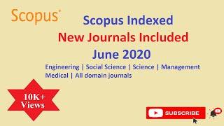 Scopus Indexed | New Journals added June 2020 | All domain journals | Articles Indexed in Scopus