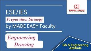 Preparation Strategy  | ESE/IES & GATE | General Studies | Engineering Drawing