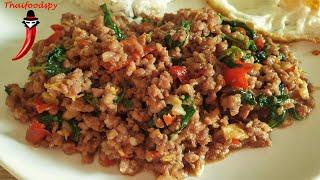Pad Krapao Moo Sap authentic Version - how to cook perfect Minced Pork with Holy Basil ?