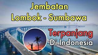 Jembatan Terpanjang Di Indonesia, Jembatan Lombok Sumbawa