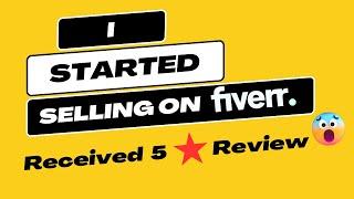 My Journey on Fiverr,  Received 5 ⭐ Review  