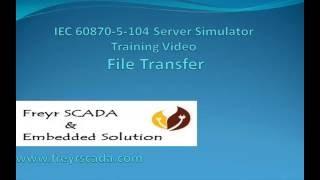 IEC 60870-5-104 Protocol Server Client Simulator File Transfer - Old