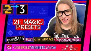 21: MAgic Presets | grandMA3 for grandMA2 Programmers | consoletrainer tutorial 2021