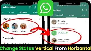 how to change whatsapp status horizontal to vertical | how to make your WhatsApp status vertical