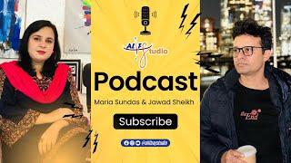 Alif Bay Podcast With Maria Sundas & Jawad Sheikh
