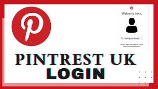 How to Login Pinterest UK? Pinterest UK Login | www.pinterest.co.uk | Pinterest Account