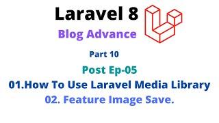 #laravel #Medialibrary #Laravel8 #advance #project #10 Save Feature Image. By With Us Buddy.