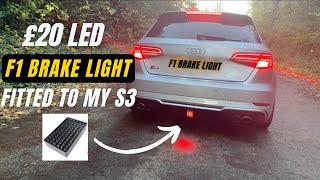 £20 LED F1 BRAKE LIGHT FITTED TO MY S3