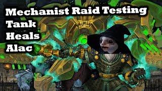 Mechanist Raid Testing - Tank + Heals + Alacrity