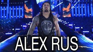 ALEX & RUS || Roman Reigns Song
