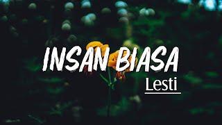 Lesti - Insan Biasa | Lirik Lagu