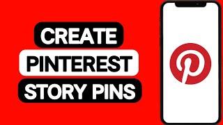 How To Create Pinterest Story Pins