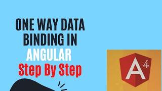 #08 : One way Data Binding in Angular with Example