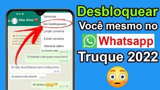 ALGUÉM TE BLOQUEOU NO WHATSAPP? VEJA COMO SE DESBLOQUEAR   (FUNCIONAL) 2022