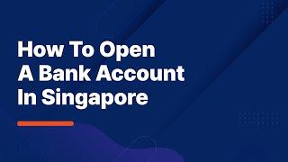 11 Factors To Consider When Choosing A Bank | How To Open A Bank Account In Singapore | PREMIA TNC