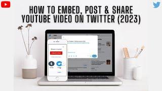 How To Embed, Post & Share Youtube Video On Twitter 
