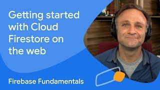 Getting started with Cloud Firestore for the web