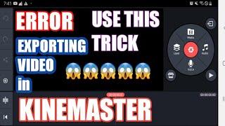 HOW TO SETTLE ERROR EXPORTING VIDEO IN KINEMASTER APP |