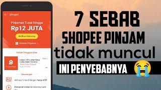 PENYEBAB SHOPEE PINJAM TIDAK MUNCUL | SHOPEE SPINJAM