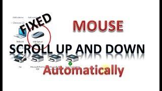 My Mouse scroll up and down automatically, 2 way to fix