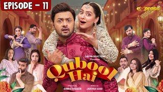 Qubool Hai | Episode 11 | Ahmad Hassan, Nausheen Ahmad, Javeria Saud | Express TV