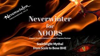 Neverwinter M22 Scaleblight Summit From Scale to Bone BHE