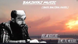 *Azəri Bass Music 2024* { Vügar Biləcəri - Ölməz Bu Məhəbbət } Yeni Mahnı ( Original Music )