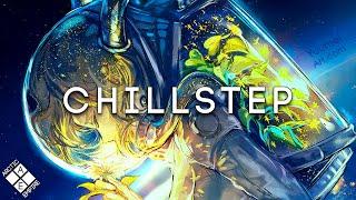 Epic Chillstep Collection 2023 [Chillstep Mix]