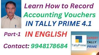 177. HOW TO RECORD ACCOUNTING VOUCHERWS IN TALLY PRIME 4.1-PART-1 || ENGLISH || EXPERT TALLY PRIME