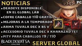 BLACK DESERT SA | NOTICIAS | DEADEYE | COFRE T10 GRATIS | MEJORAS TEMPORADA | BDO Español | PC