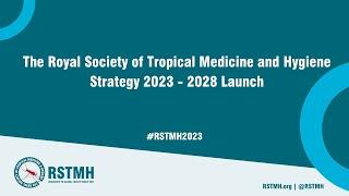 RSTMH Strategy 2023 - 2028: Online launch